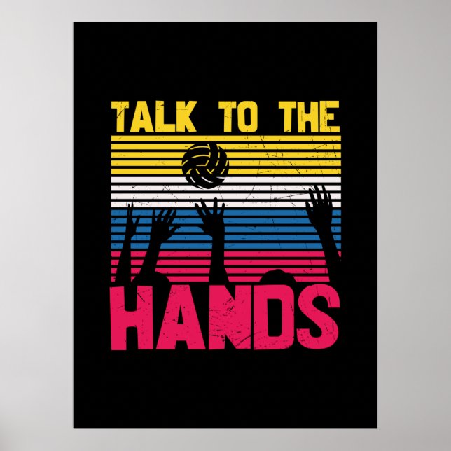 Volleyball Player | Talk To The Hands Poster (Front)