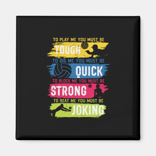 Volleyball Player | Tough Quick Strong Magnet (Front)