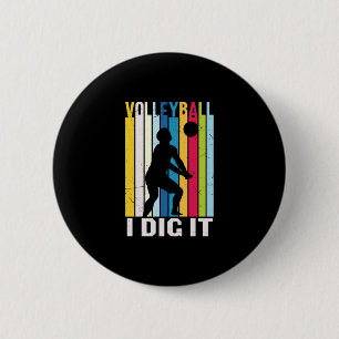 Volleyball Player   Volleyball I Dig It 6 Cm Round Badge