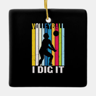 Volleyball Player Volleyball I Dig It Ceramic Ornament
