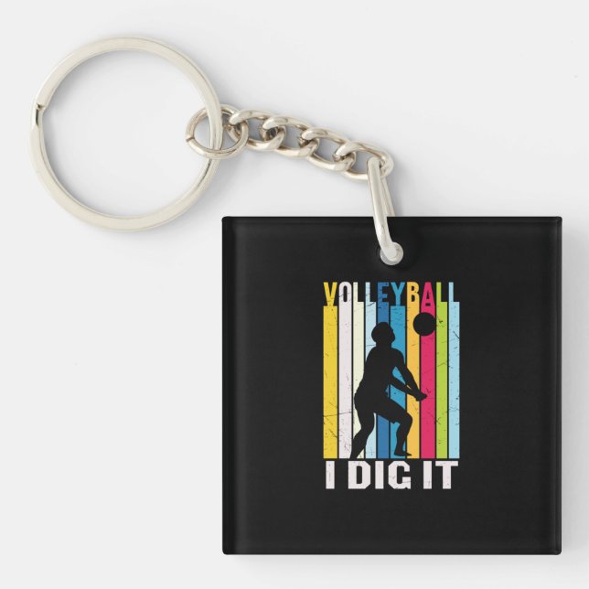 Volleyball Player | Volleyball I Dig It Key Ring (Front)