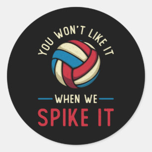 Volleyball Player You Won't Like It Beach Vintage Classic Round Sticker