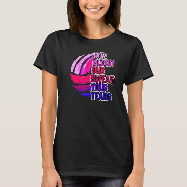 Volleyball Saying Our Blood Our Sweat Your Tears T-Shirt (Front)