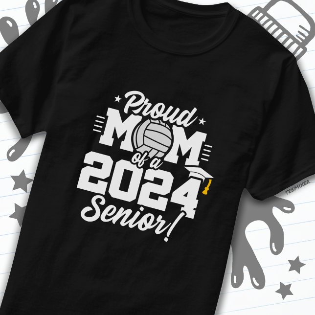 Volleyball Senior Class 2024 Graduation Proud Mum T-Shirt (Creator Uploaded)