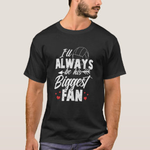 Volleyball Son I'll Always Be His Biggest Fan Voll T-Shirt