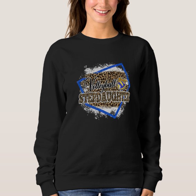 Volleyball Stepdaughter Leopard Bleached Family Ma Sweatshirt (Front)