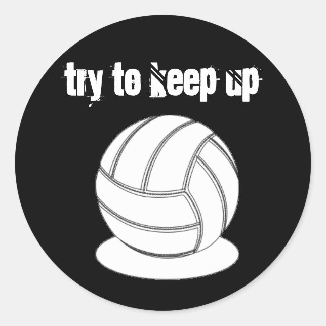 Volleyball sticker-Try to Keep Up Classic Round Sticker (Front)