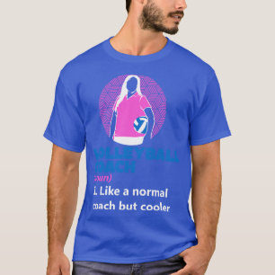 Volleyball Trainer Definition 1 T-Shirt