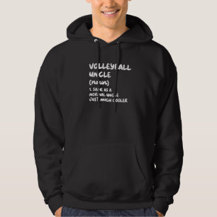Volleyball Uncle Definition Sports Hoodie