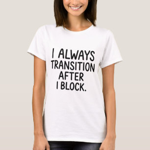 Volleyball White Lie I Always Transition T-Shirt