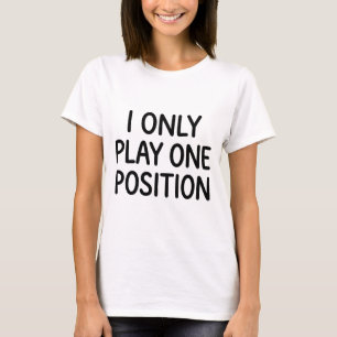 Volleyball White Lie I Only Play One Position T-Shirt