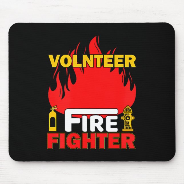 Volnteer Firefighter Fireman Gift Proud Firefighte Mouse Pad (Front)