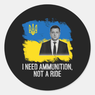 Volodymyr Zelensky I Need Ammunition Classic Round Sticker
