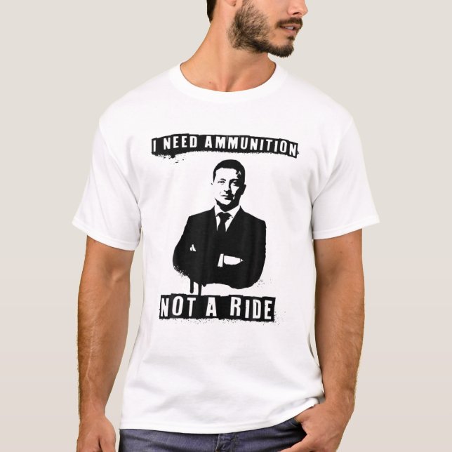 Volodymyr Zelensky I Need Ammunition, Not A Ride U T-Shirt (Front)