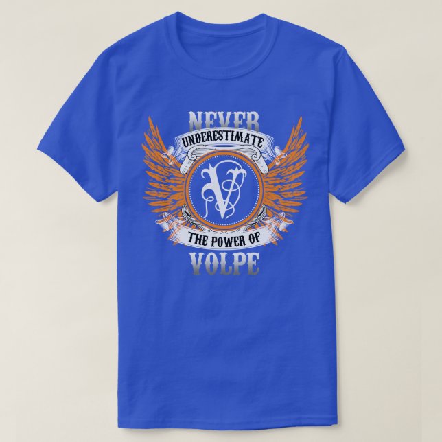 Volpe Name Shirt Never Underestimate The Power Of  (Design Front)