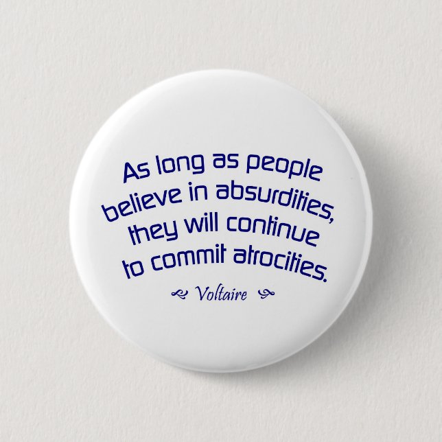 Voltaire on Absurdities 6 Cm Round Badge (Front)