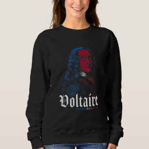 Voltaire Philosopher Enlightenment Humanistic Phil Sweatshirt
