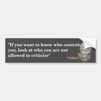 Voltaire Quote On Who Controls You Bumper Sticker