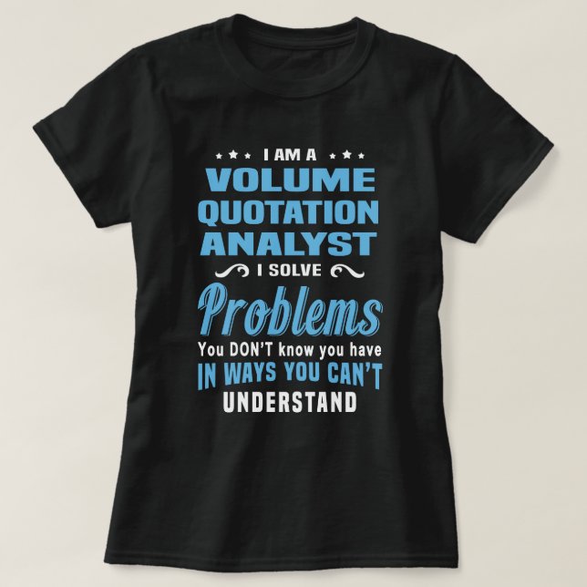 Volume Quotation Analyst T-Shirt (Design Front)