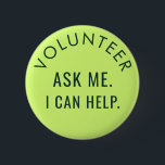 Volunteer Ask Me Minimalist Charity Events Custom 6 Cm Round Badge<br><div class="desc">Show your dedication and make a statement with your own custom volunteer button! Personalise this button with any text you choose – whether it's "Volunteer: Ask Me, I Can Help, " your organisation's name, or a unique message that reflects your role. It's the perfect way to identify yourself and spark...</div>