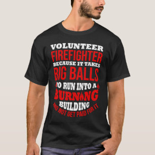 Volunteer Firefighter Appreciation Fireman Tools C T-Shirt
