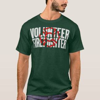 Volunteer Firefighter Fire Department  T-Shirt