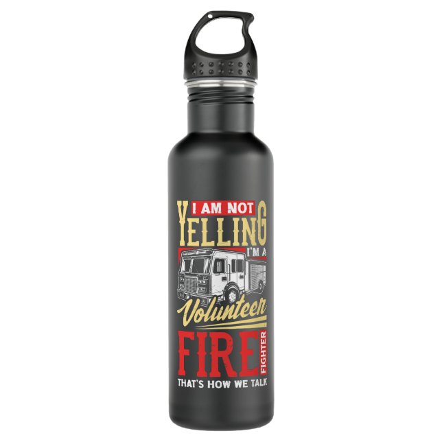 Volunteer Firefighter Firefighting Fireman I Am 710 Ml Water Bottle (Front)