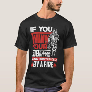 Volunteer Firefighter Firefighting Fireman If You T-Shirt