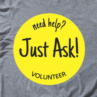 Volunteer Need Help Just Ask Yellow  Classic Round Sticker