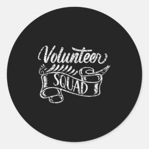 Volunteer Squad Job Volunteering Volunteers Unpaid Classic Round Sticker