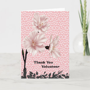 Volunteer Thank You with Pink Flowers Card