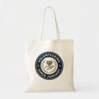 Volunteering Since January gift for volunteers  Tote Bag