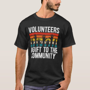 Volunteers A  To The Community T-Shirt