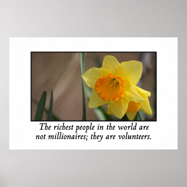 Volunteers are the richest people in the world poster (Front)