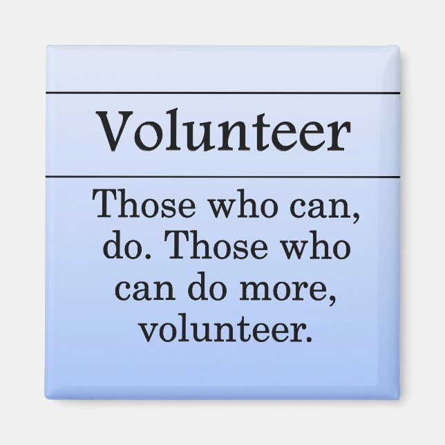 Volunteers do more for others magnet (Front)