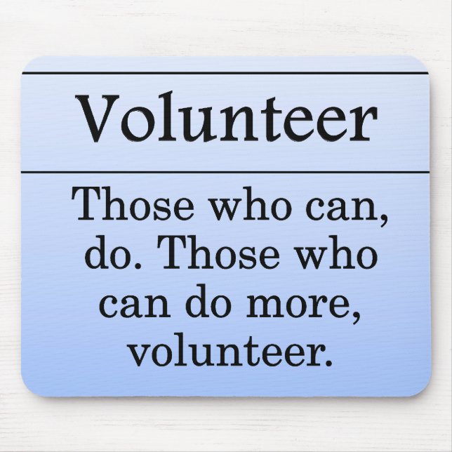 Volunteers do more for others mouse pad (Front)