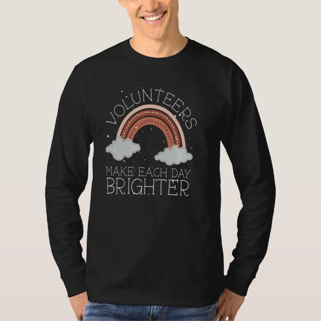 Volunteers Make Each Day Brighter T-Shirt (Front)