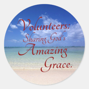 Volunteers share God's amazing grace Classic Round Sticker