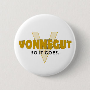 Vonnegut So It Goes 6 Cm Round Badge