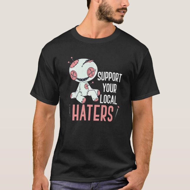 Voodoo Doll Support Your Local Haters Voodoo  Cree T-Shirt (Front)