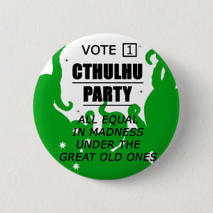 VOTE 1 CTHULHU PARTY 6 CM ROUND BADGE