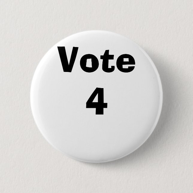 Vote 4 6 cm round badge (Front)