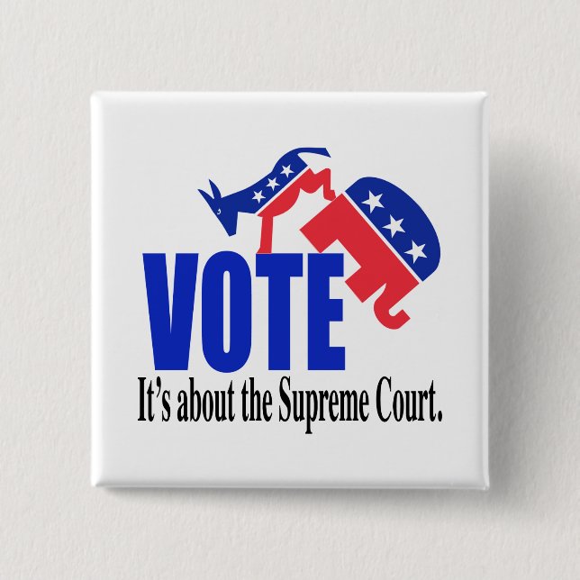 Vote about Supreme Court 15 Cm Square Badge (Front)
