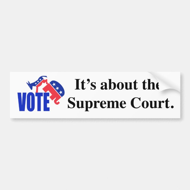 Vote about Supreme Court Bumper Sticker (Front)