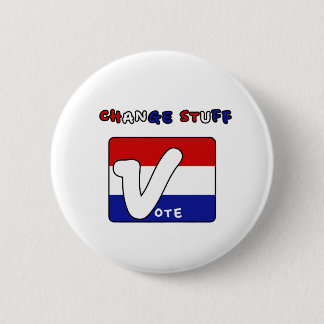 Vote and change things 6 cm round badge