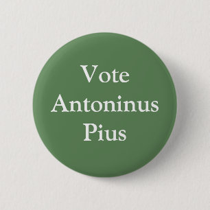 Vote Antoninus Pius - Roman Emperor 6 Cm Round Badge