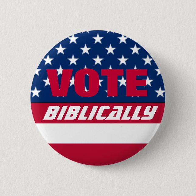 Vote Biblically 6 Cm Round Badge (Front)