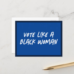 Vote Blue 2024 Like A Black Woman Postcard
