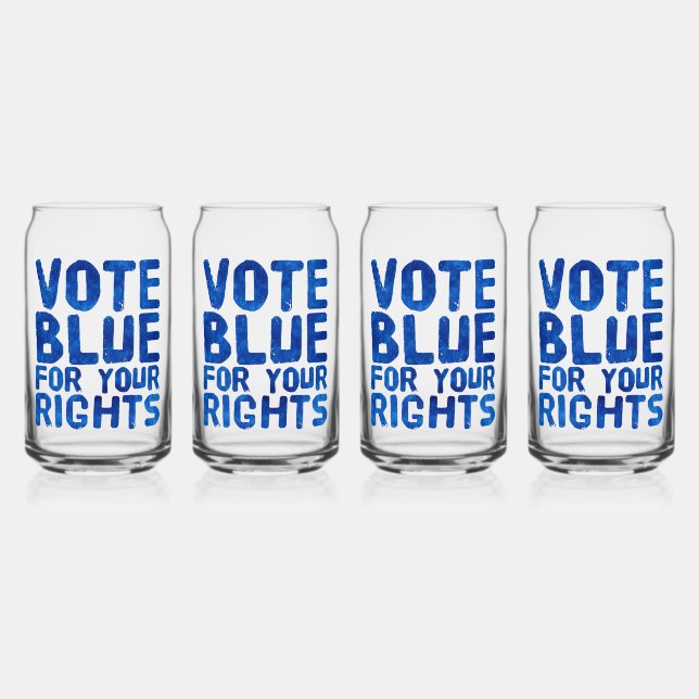 Vote Blue for Your Rights Can Glass (Front)