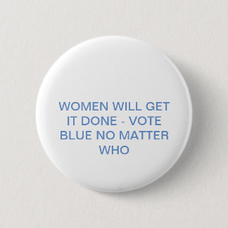 Vote Blue No Matter Who 6 Cm Round Badge
